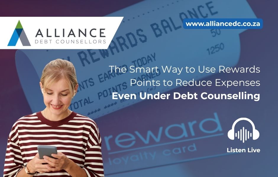 The Smart Way to Use Rewards Points to Reduce Expenses — Even Under Debt Counselling